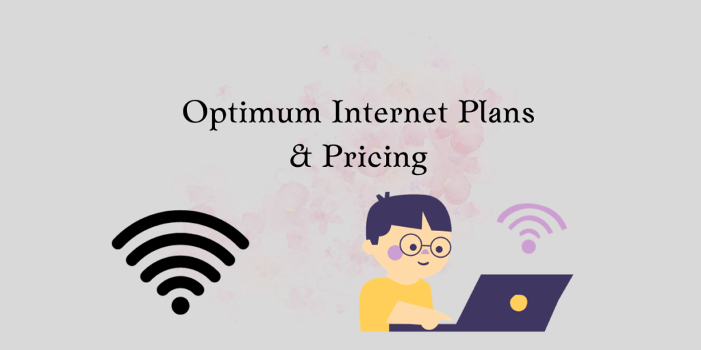 Optimum Internet Plans & Pricing