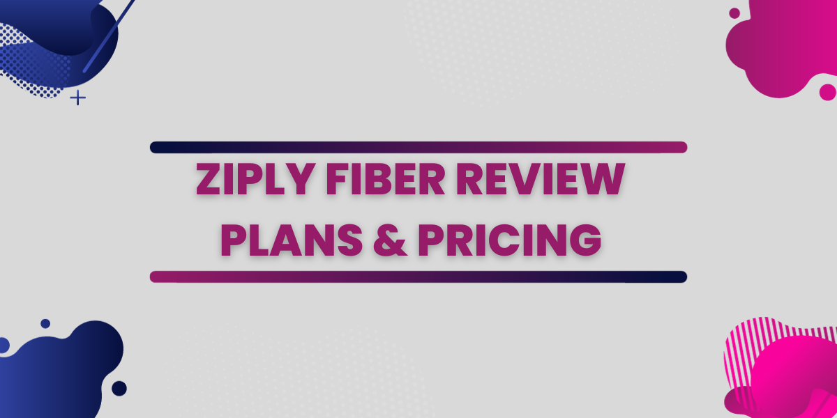 Ziply Fiber Review Plans & Pricing