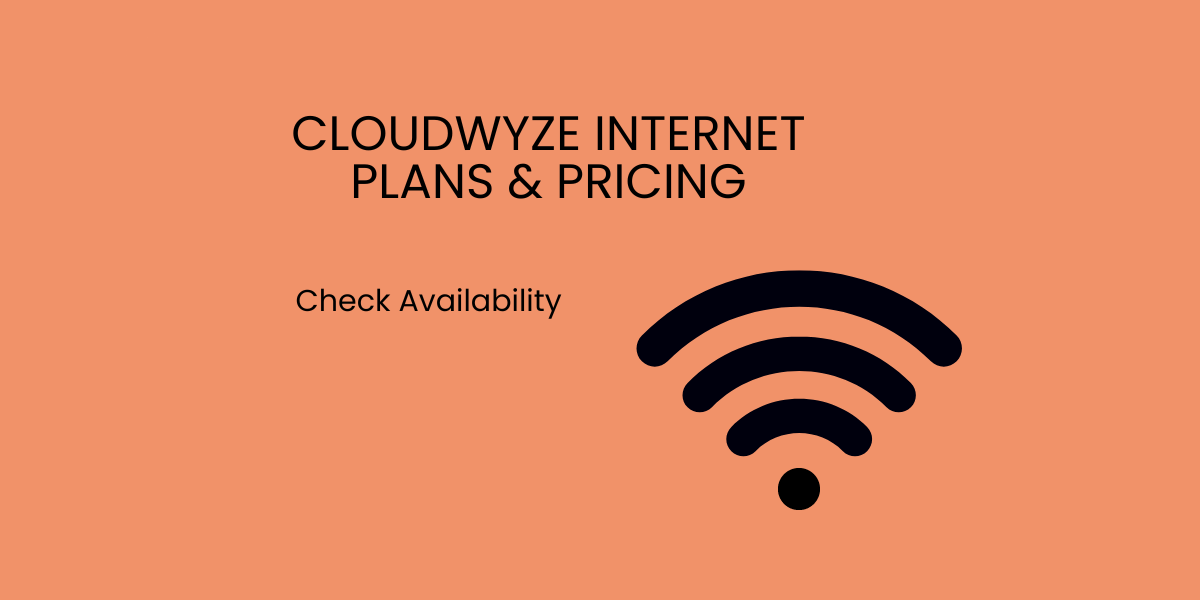 Cloudwyze Internet Plans & Pricing