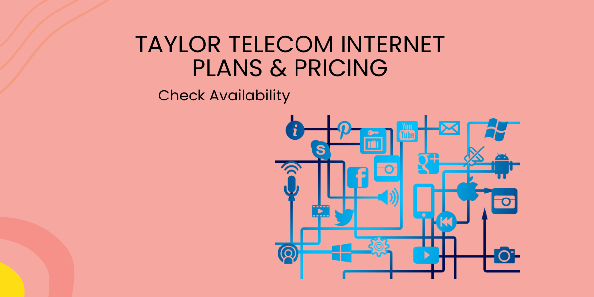 Taylor Telecom Internet Plans & Pricing