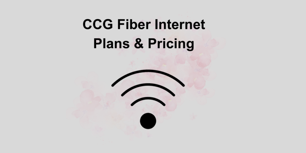 CCG Fiber Internet Plans & Pricing
