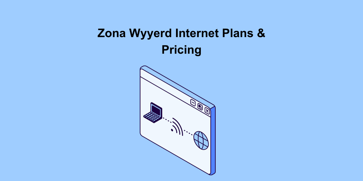 Zona Wyyerd Internet Plans & Pricing