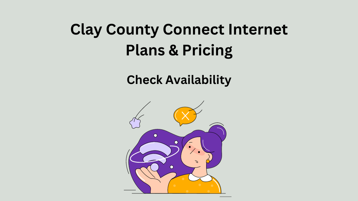 Clay County Connect Internet Plans & Pricing