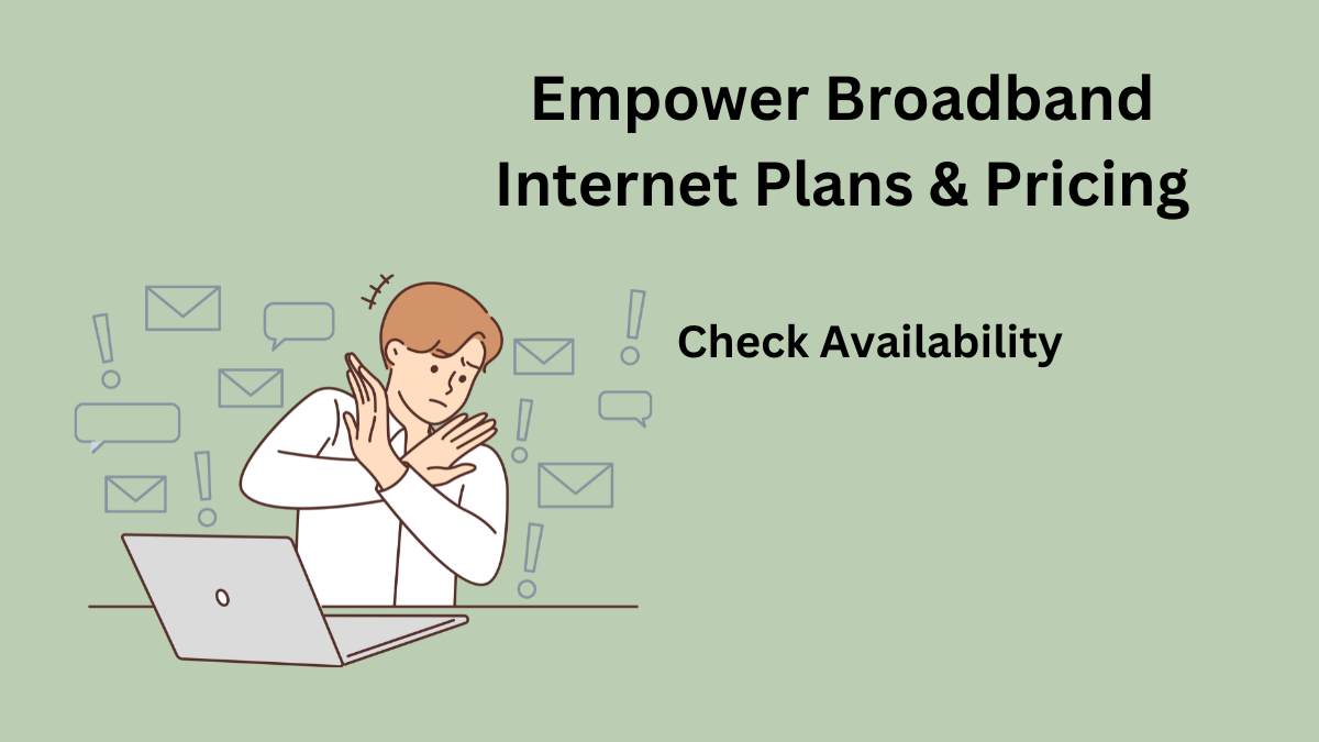 Empower Broadband Internet Plans & Pricing