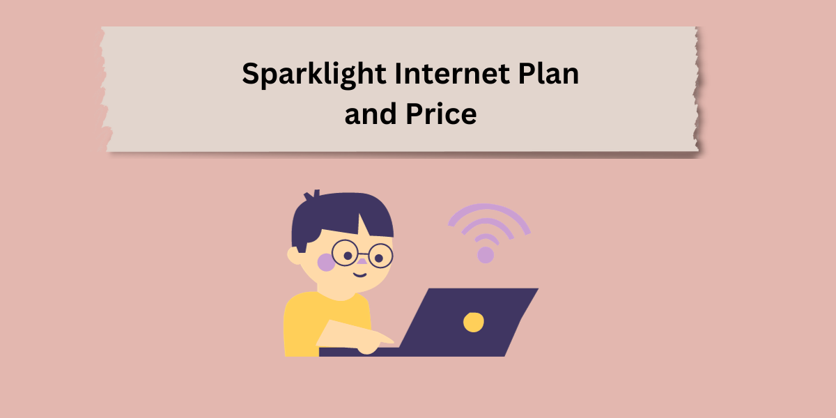 Sparklight Internet Plan and Price