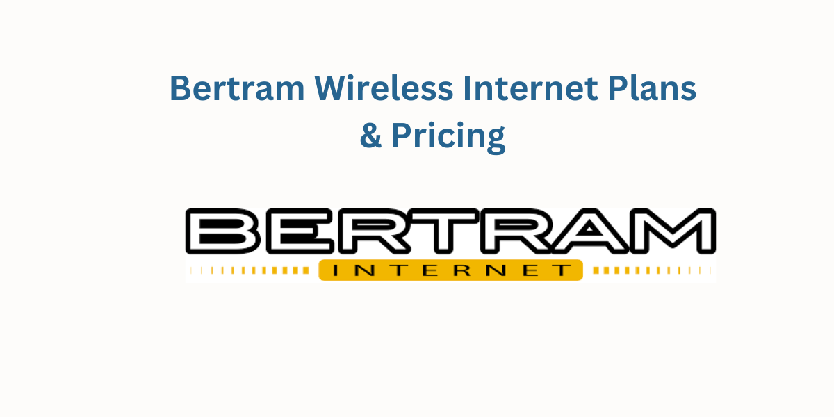 Bertram Wireless Internet Plans & Pricing