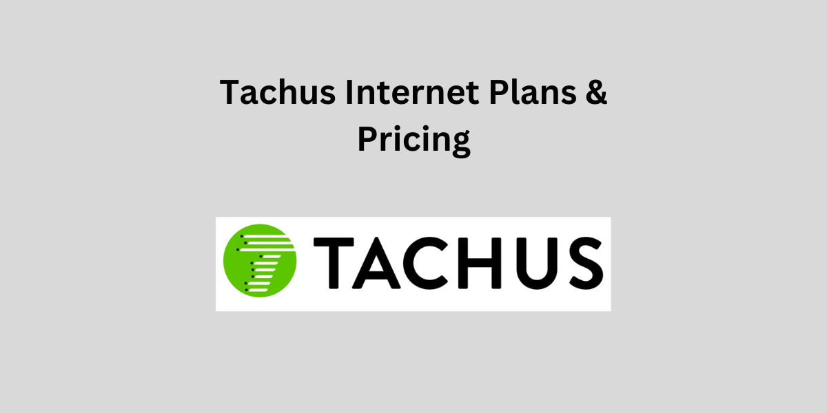 Tachus Internet Plans & Pricing