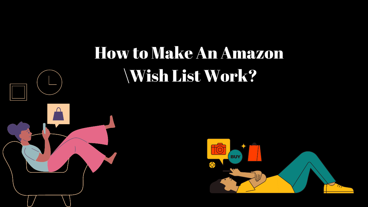 How to Make An Amazon Wish List Work