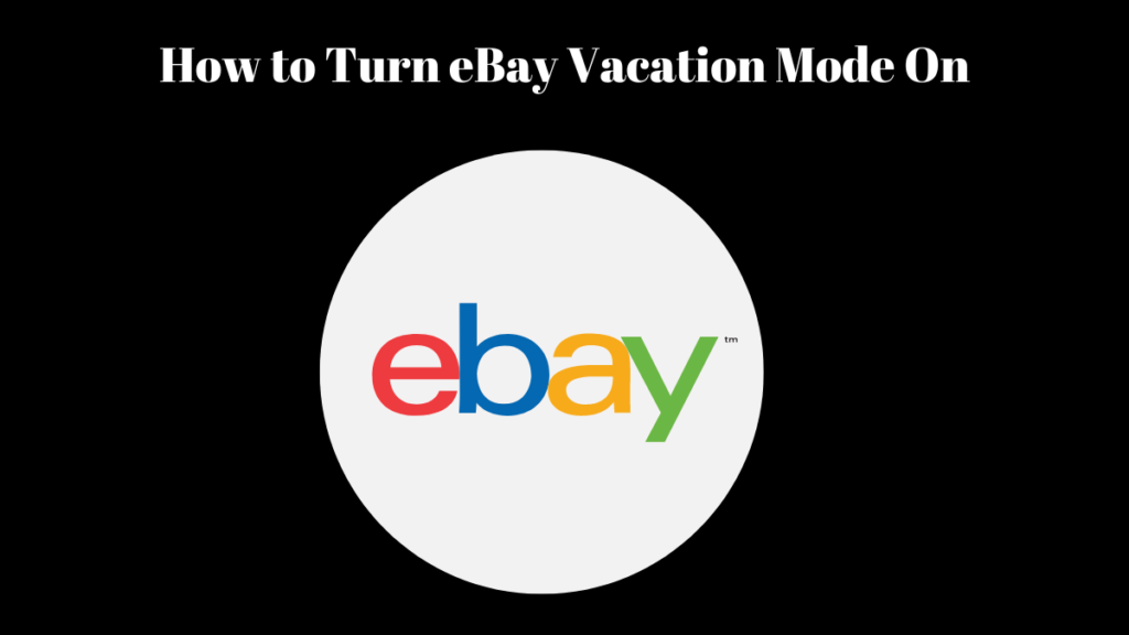 ebay vacation mode